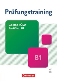 Prüfungstraining DaF - Goethe-/ÖSD-Zertifikat B1, Übungsbuch mit Lösungen und Audios als Download