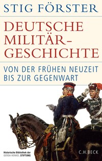 Förster, Stig: Deutsche Militärgeschichte