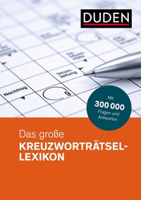 Duden – Das große Kreuzworträtsel-Lexikon Duden – Das große Kreuzworträtsel-Lexikon
