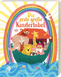 Die erste große Kinderbibel Die erste große Kinderbibel
