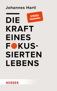 Die Kraft eines fokussierten Lebens Die Kraft eines fokussierten Lebens