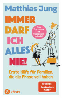 Immer darf ich alles nie! Immer darf ich alles nie!