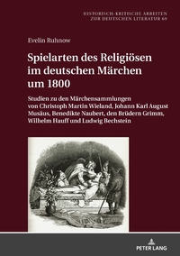 Ruhnow, Evelin: Spielarten des Religiösen im deutschen Märchen um 1800