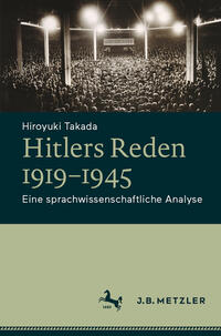 Takada, Hiroyuki: Hitlers Reden 1919–1945