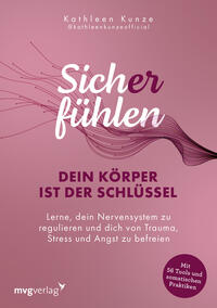 Sich(er) fühlen: Dein Körper ist der Schlüssel Sich(er) fühlen: Dein Körper ist der Schlüssel