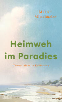 Mittelmeier, Martin: Heimweh im Paradies