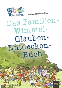 Kirche Kunterbunt – Das Familien-Wimmel-Glauben-Entdecken-Buch Kirche Kunterbunt – Das Familien-Wimmel-Glauben-Entdecken-Buch