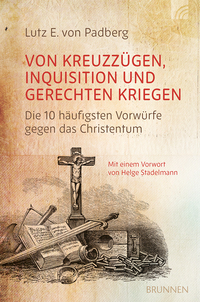Von Kreuzzügen, Inquisition und gerechten Kriegen Von Kreuzzügen, Inquisition und gerechten Kriegen