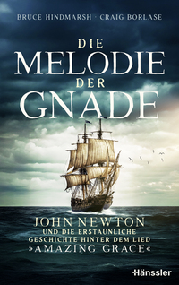 Die Melodie der Gnade Die Melodie der Gnade