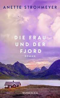 Die Frau und der Fjord Die Frau und der Fjord