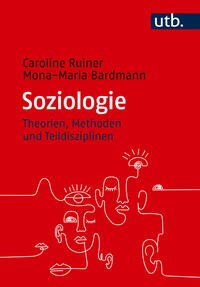Ruiner, Caroline; Bardmann, Mona-Maria: Soziologie