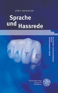 Meibauer, Jörg: Sprache und Hassrede