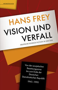 Frey, Hans: Vision und Verfall