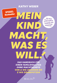 Mein Kind macht, was es will! Mein Kind macht, was es will!