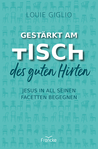 Gestärkt am Tisch des guten Hirten Gestärkt am Tisch des guten Hirten