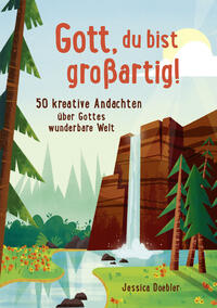 Gott, du bist großartig! Gott, du bist großartig!