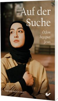 Auf der Suche – Özlem begegnet Jesus Book Cover
